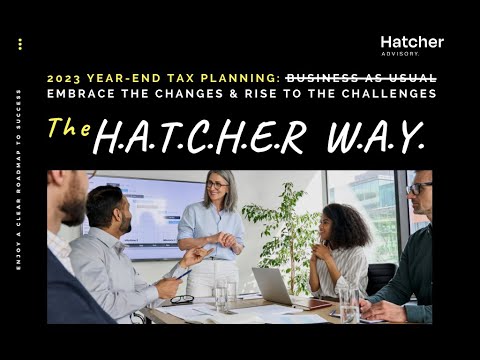 The HATCHER WAY: 2023 Year-End Tax Planning REPLAY 19 June 2023