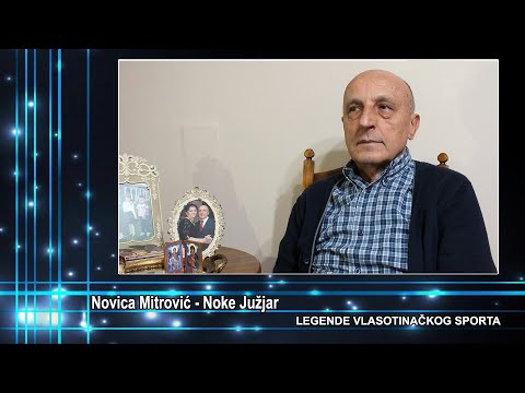 Legende Vlasotinackog sporta - Novica Mitrovic Juzjar