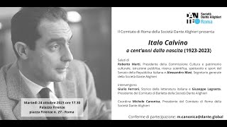 Italo Calvino a cent’anni dalla nascita (1923-2023), con Roberto Marti, Alessandro Masi, Giulio Ferroni e Giuseppe Lagrasta – Ottobre 2023