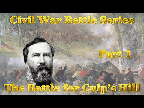 Civil War Series: The Battle of Battle of Culps Hill Part 1, The Most Underated Battle at Gettysburg