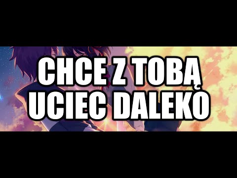 Kejmil x Kamil - Chce z tobą uciec daleko | NIGHTCORE |