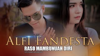 Download lagu Alfi Fandesta - Raso Mambunuah Diri ( MUsic Video) mp3