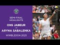 Ons Jabeur vs Aryna Sabalenka: Semi-Finals Highlights | Wimbledon 2023