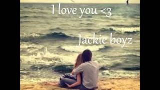 I love you - Jackie boyz HD