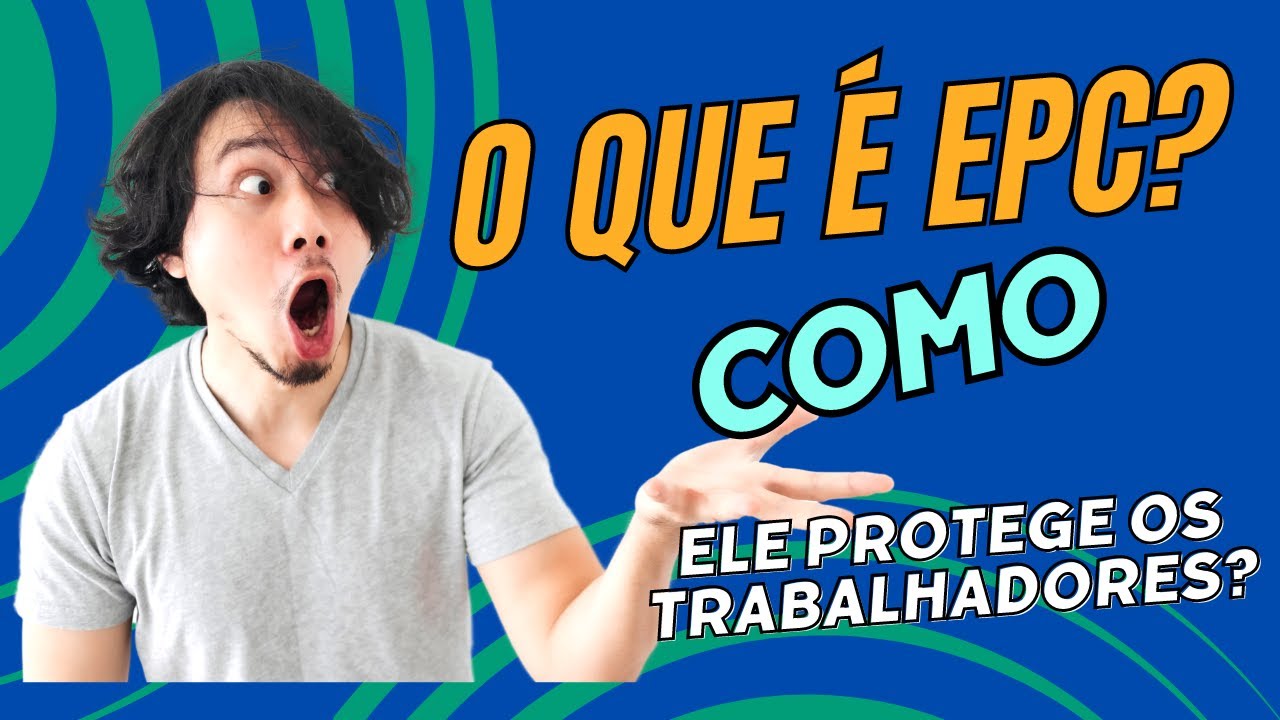 O QUE É EPC (EQUIPAMENTO DE PROTEÇÃO COLETIVA) E COMO ELE PROTEGE OS TRABALHADORES?
