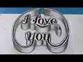 3d Drawing I Love You On Paper For Beginners How To Write Easy Trick Art Make Step By Step