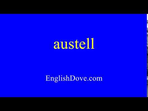 How to pronounce austell in American English.