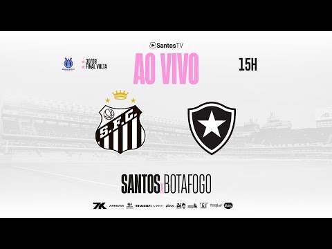🔴 AO VIVO COM IMAGENS: SANTOS x BOTAFOGO | FINAL VOLTA | BRASILEIRO FEMININO A2 (30/08/25)