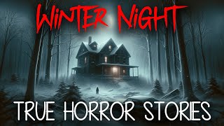 Creepy TRUE Winter Night Horror Stories