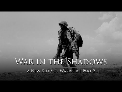 War in the Shadows | Episode 1: A New Kind of Warrior (Part 2)