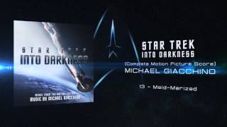 13 - Meld Merized - Michael Giacchino - STAR TREK INTO DARKNESS
