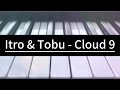 Itro Tobu Cloud 9　 Piano Arrangement