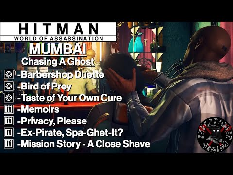 Hitman WoA: Mumbai - Chasing A Ghost - Barbershop Duette, Bird of Prey, Taste of Your Own Cure