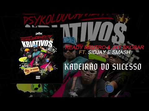 Ready Neutro & Jay Skobar — Kadeirão do Sucesso (feat. Sidjay)