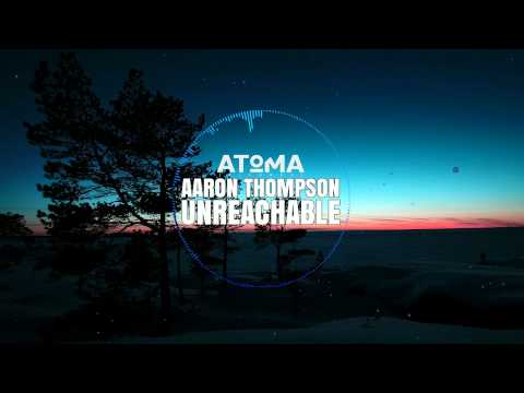 Aaron Thompson - Unreachable