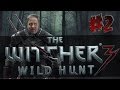 The Witcher 3: Wild Hunt - On The Trail - Episode 2 ...