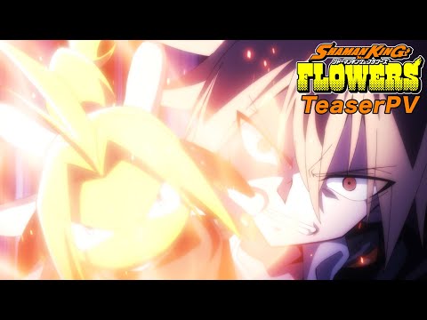 SHAMAN KING FLOWERS －シャーマンキング フラワーズ－ Video1