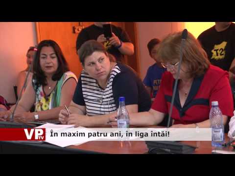 În maxim patru ani, în liga întâi!