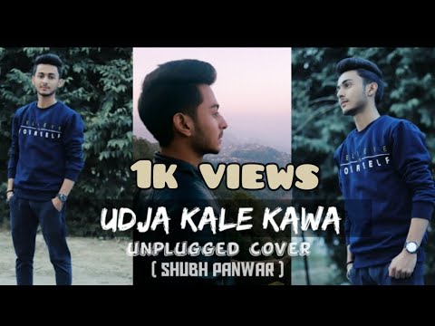 Shubh Panwar udja kale kanwa | cover by shubh panwar 