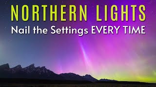 How to Photograph the Northern Lights - Nail the Camera Settings