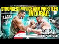 THE STRONGEST NOVICE ARM WRESTLER IN DUBAI! HE'S HUGE AND RIPPED!