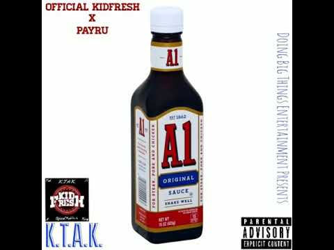Official KidFresh- A-1 (Feat. Payru)(K.T.A.K.)