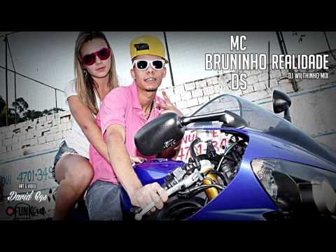 MC BRUNINHO DS - REALIDADE ♪ (DJ WILTHINHO MIX)