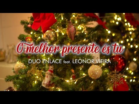 Duo Enlace Ft. Leonor Vieira - O melhor presente és tu