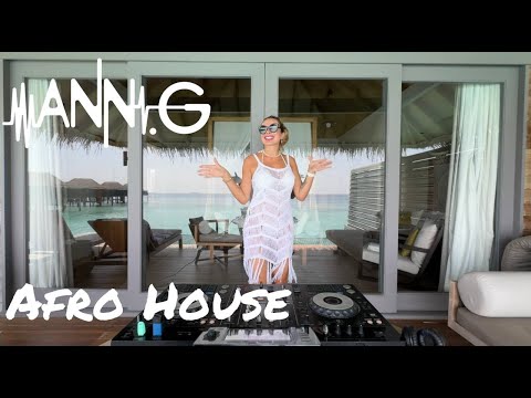 Water Villa Maldives Afro House Mix by Dj Ann.G - Ann.G Radio Show #28