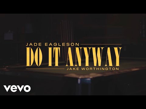 Jade Eagleson - Do It Anyway ft. Jake Worthington (Official Lyric Video)