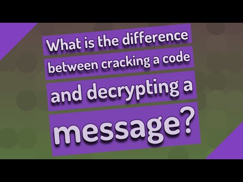 What is the difference between cracking a code and decrypting a message?
