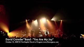 David Crowder Band - You Are My Joy LIVE