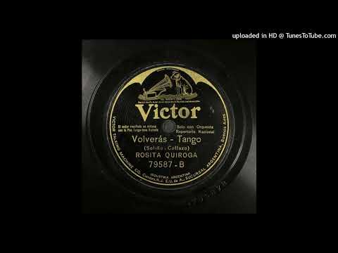Volverás (tango) Víctor Soliño Ramón Collazo Rosita Quiroga BA-657 17-09-25 V 79.587-B