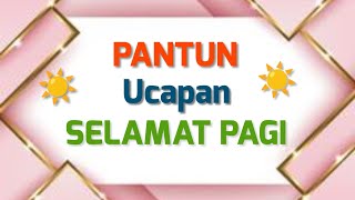 Download lagu Pantun Ucapan Selamat Pagi. mp3