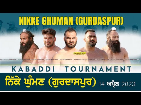 Nikke Ghuman (Gurdaspur) Kabaddi Tournament 14 April 2023