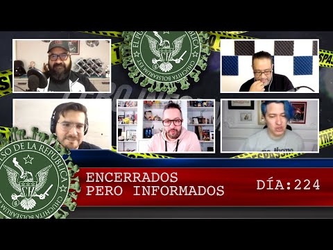 ENCERRADOS PERO INFORMADOS DÍA:224 - EL PULSO DE LA REPÚBLICA