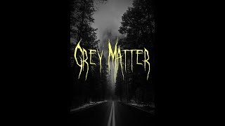 Official Trailer - Grey Matter