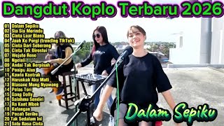 Download lagu Dangdut Koplo Terbaru 2026 🔥 Dalam Sepiku, Cinta dari Seberang | Full Album Viral TikTok Terpopuler mp3
