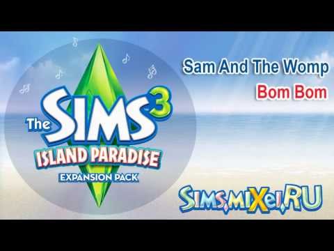 Sam And The Womp - Bom Bom - Soundtrack The Sims 3 Island Paradise
