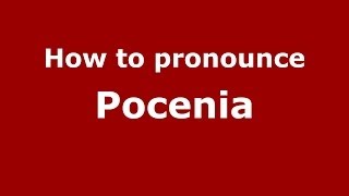 How to pronounce Pocenia