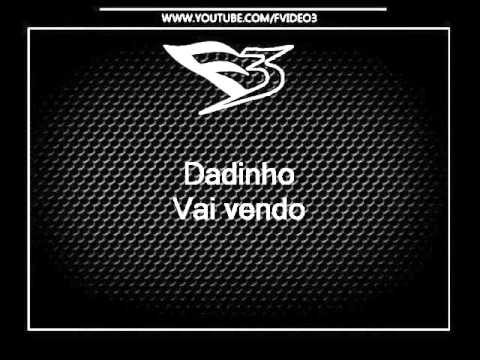 Mc Dadinho - Vai vendo [DJ GEH DA LGD]