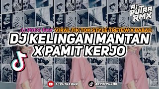 Download lagu DJ Kelingan Mantan x Pamit Kerjo - Style Tretetew x Babaddd mp3