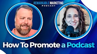 How To Promote a Podcast | Podcast Promotion Marketing Strategies