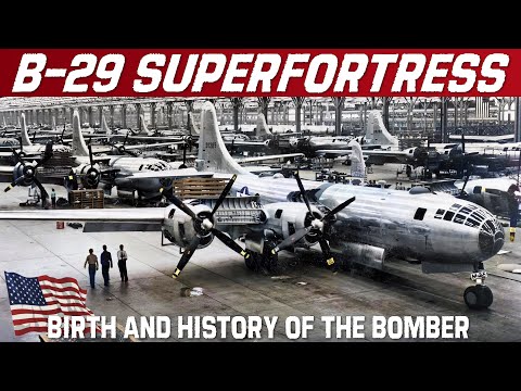 B-29 Superfortress | The Birth Of The American Super Bomber