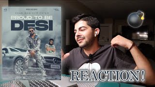 Pakistani Reaction on Punjabi Song PROUD TO BE DESI | KHAN BHAINI | FATEH DOE | B2GETHER PROS