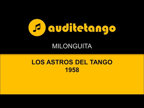 MILONGUITA - LOS ASTROS DEL TANGO - 1958 - TANGO STRUMENTALE