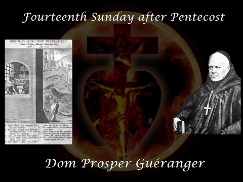 Fourteenth Sunday after Pentecost ~ Dom Prosper Guéranger