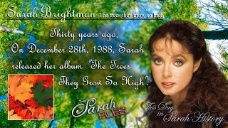 30th anniversary of &quot;The trees they grow so high&quot; - The Sarah Files - Sarah Brightman Fanpage