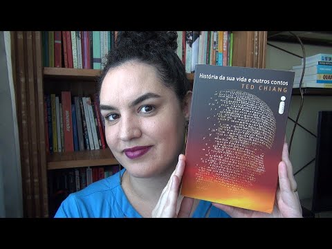 LIVRO: História da sua vida e outros contos, de Ted Chiang