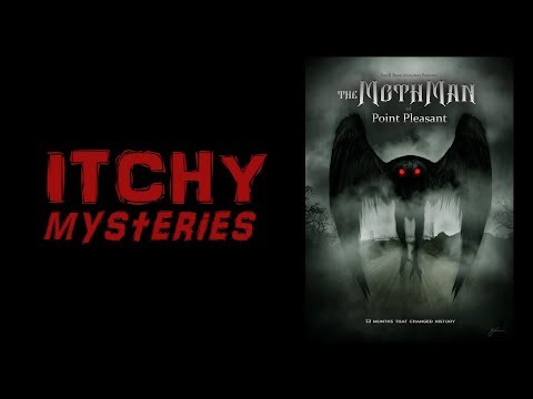 Itchy Mysteries: The Mothman of Point Pleasant